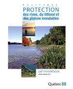 Politique - Protection des rives, du littoral et des plaines inondables (guide d'interprétation), MELCC