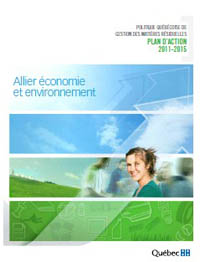 Politique québécoise de gestion des matières résiduelles - Plan d'action 2011-2015